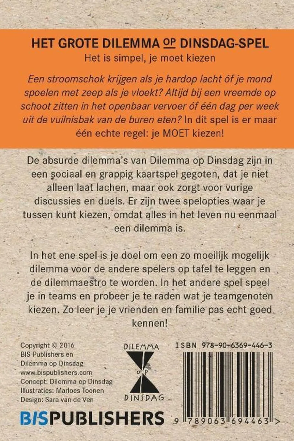 Het grote Dilemma op Dinsdag spel