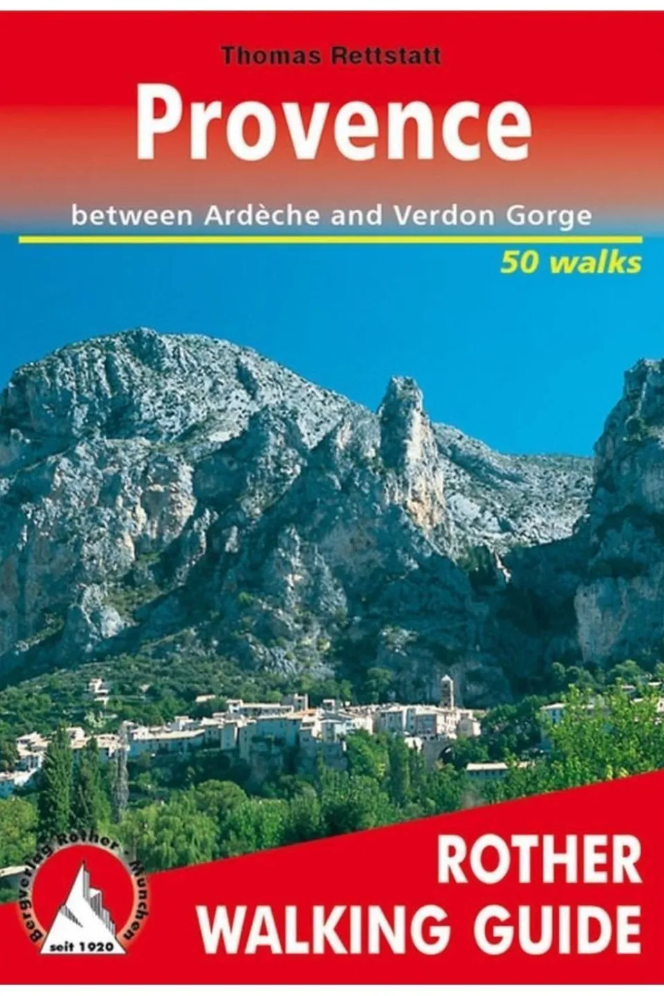 Provence walking guide 50 walks Ardèche & Verdon Gorge